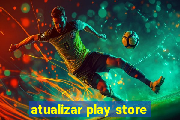 atualizar play store